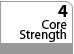 Core Strength